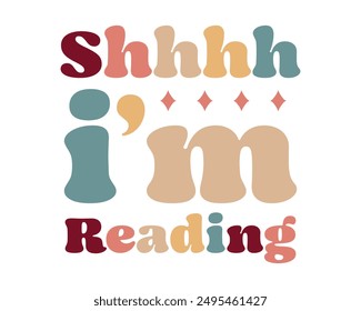 Shhhh i’m reading quote repeat text retro groovy isolated typography