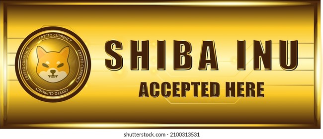 Shiba inu crypto currency accepted here gold sign symbol