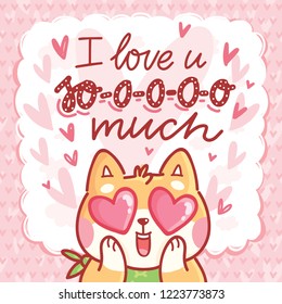 Shiba Inu dog character in love with hearts in eyes and lettering text: I love you so much. Cute romantic hand drawn illustration in cartoon style for greeting card, invitation