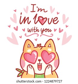 Shiba Inu dog character in love with hearts in eyes and lettering text: I'm in love with you. Cute romantic hand drawn illustration in cartoon style for greeting card, invitation