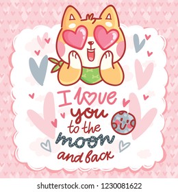 Shiba Inu dog character in love with hearts in eyes and lettering text: I love you to the moon and back. Cute romantic hand drawn illustration in cartoon style for greeting card, invitation