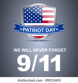 Shield with flag of USA around which is wrapped a ribbon on the day of the patriot. We will never forget 9/11. Poster