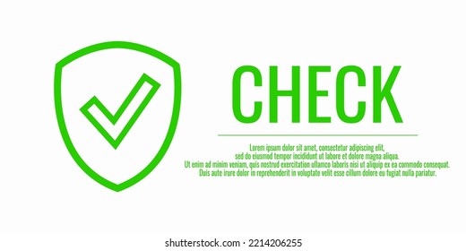 Shield green icon with check mark. Data protection concept. verified information. Text - CHECK. Vector illustration on white isolated background.