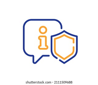 Shield line icon. Privacy secure sign. Safe defense symbol. Colorful thin line outline concept. Linear style shield icon. Editable stroke. Vector