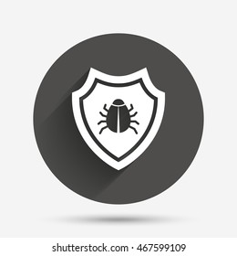 Shield sign icon. Virus protection symbol. Bug symbol. Circle flat button with shadow. Vector