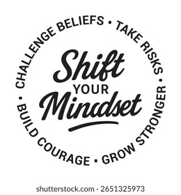 Mude sua mentalidade, desafie crenças, assuma riscos, fique mais forte, construa coragem, citação de design inspiradora, citações motivacionais, citações de letras de ilustração tipográfica
