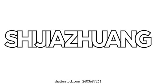 Shijiazhuang in the China emblem. The design features a geometric style, vector illustration with bold typography in a modern font. The graphic slogan lettering.