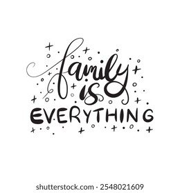 A shimmering illustration featuring the phrase “Family is Everything,” elegantly drawn with glittery accents and a warm, heartfelt design.