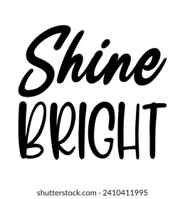 shine bright black letters quote