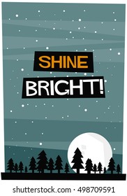 Shine Bright (Flat Style Vector Illustration Motivational Quote Poster Design)
