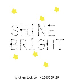 Shine bright hand lettering on splash hand drawn abstract colorful golden textured background. Inspiration quote.Vector illustration