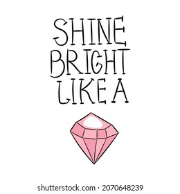shine bright like a diamond