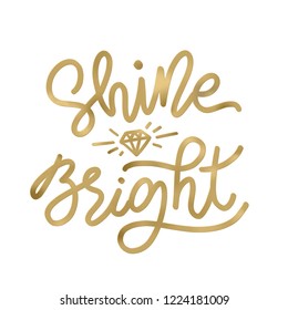 Shine bright like a diamond. Golden Christmas holiday text lettering monoline style. Gold Vector illustration on white background. Design for print card, tee, sticker etc