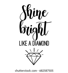 Shine Bright Like A Diamond Lettering Inspirational Poster Design