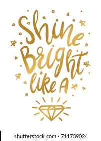 Shine Bright Like A Diamond Wall Art Print In Gold. Shine Bright Quote In Vector.