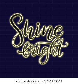 Shine bright Neon sign with lettering on dark background vector illustration. Logo design template. Light banner, glowing neon signboard for advertising. Calligraphic inscription. 