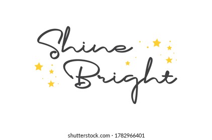 Shine Bright Quote Lettering Calligraphy Inspiration Stock Vector ...