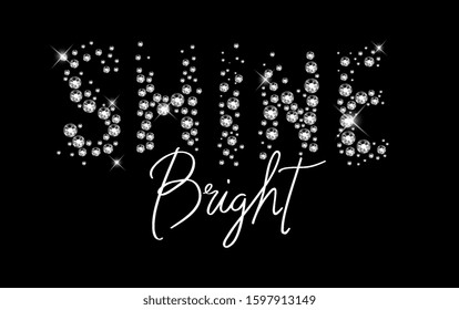 shine bright slogan with sparkling diamonds text style on black background