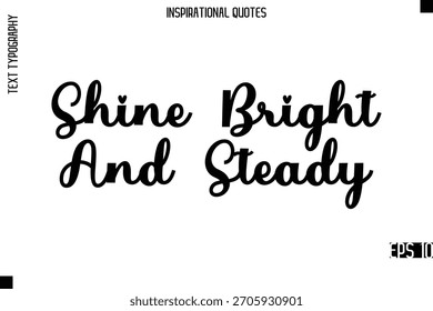 Brillar brillante y constante    - Diseño de Vector de cita motivacional de tipografía con estilo moderno