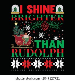 i shine brighter than rudolph t shirt design, vector file