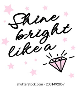 Brignt brignt como una señal de motivación rosada de diamante. Puede utilizarse para tarjetas de regalo, papel y ropa