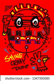 shine crazy dude,t-shirt design vector illustration
