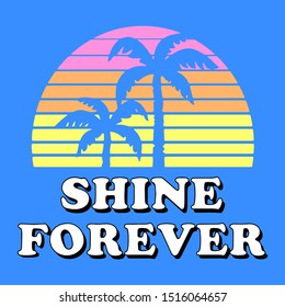 SHINE FOREVER PALM TREES, SLOGAN PRINT VECTOR