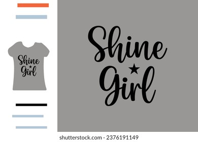 Shine girl t shirt design