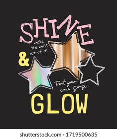 shine and glow slogan with foil print stars and sequins on black background