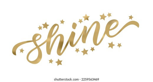 SHINE. Gold effect. Word shine on white background. Vector illustration with stars. Inspirational design for print on tee, card, banner, poster, hoody. Metallic style