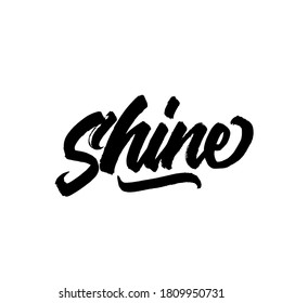 Shine. lettering brush calligraphy. hand written type. vector lettering.