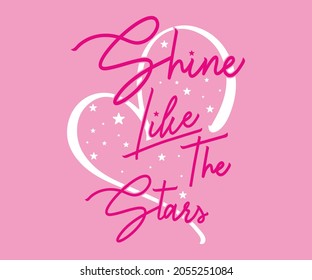 Shine like the star print artwork tee shirt for girls