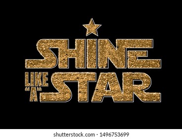 shine like a star slogan with glitter texture for fashion print and other uses