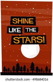 Shine Like The Stars (Flat Style Vector Illustration Motivational Quote Poster Design)