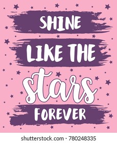 shine like the stars forever slogan and stars pattern vector.