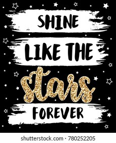 shine like the stars forever slogan and stars pattern vector.