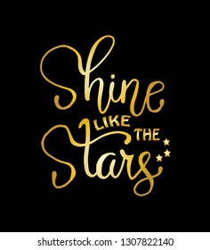 Shine like the stars. Inspirational quote. - Vector
