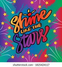 Shine like the stars. Quote typography.