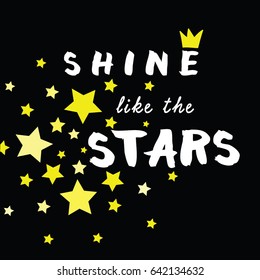 shine like the  stars slogan illustration vector for print