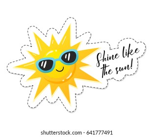 Shine like the sun sticker. Bright cartoon sun in sunglasses icon isolated on white background. Vector illustration.