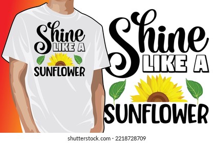 Shine Like A Sunflower, Sunshine Sunset T-shirt Design