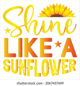 Shine Like A Sunflower t-shirt Design