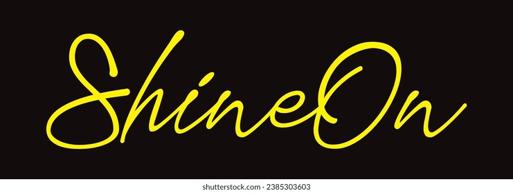 shine on text on black background.