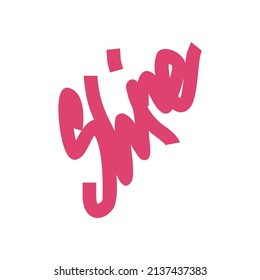 Shine Typography Streetwear, Urban Design Pink Color Patch Commercial Use