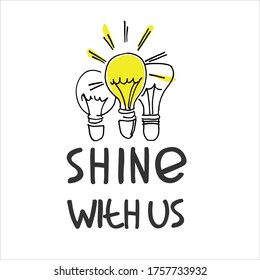 Shine with us. Banner for a recruitment ad. Heading for human resources documents, personal development trainings. Hand drawn bulb, lettering