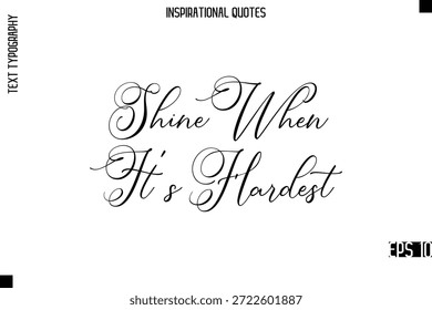 Brilla cuando es más difícil   - Diseño de Vector de cita motivacional de tipografía con estilo moderno