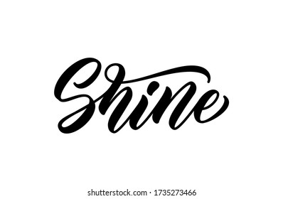 Shine word. Vector handwritten inscription. Trendy calligraphic text. Shine hand drawn lettering.