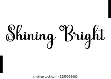 Shining Bright text christmas holiday quotes istalist typography 