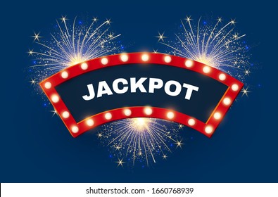 Shining retro light jackpot sing. Vintage banner with light bulbs and fireworks. Cinema, theatre, ad, show and casino design.