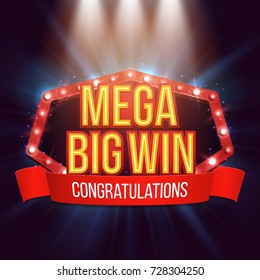 Shining retro sign Mega Big Win banner illuminated by spotlights. Vector illustration.